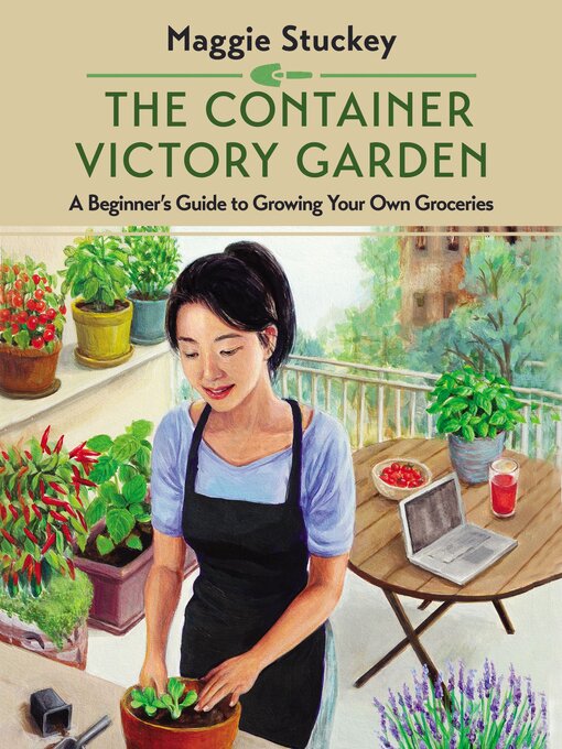 Title details for The Container Victory Garden by Maggie Stuckey - Available